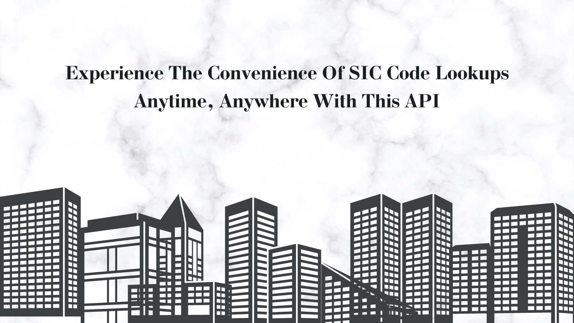 Experience The Convenience Of SIC Code Lookups Anytime, Anywhere With This API