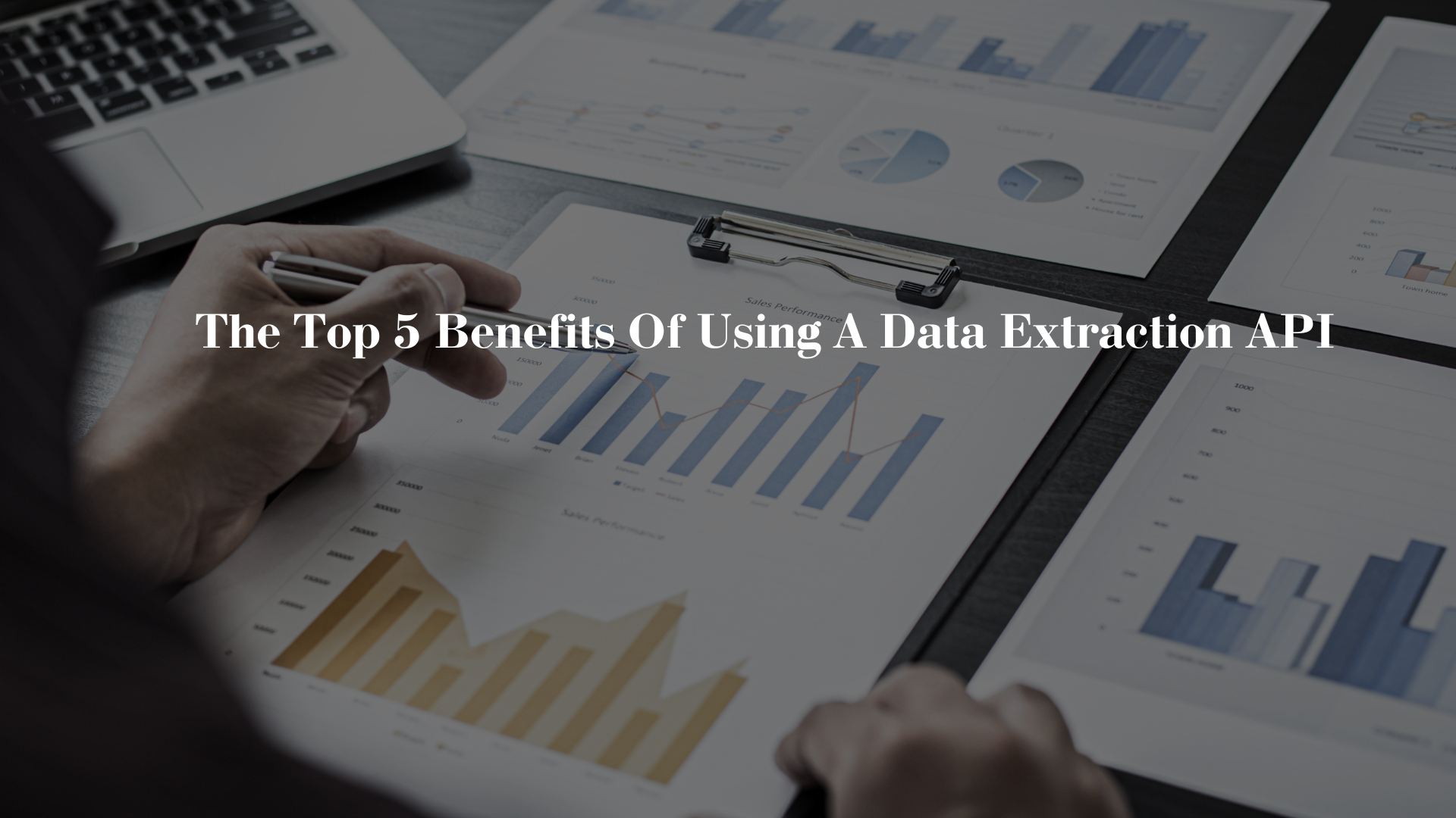 The Top 5 Benefits Of Using A Data Extraction API