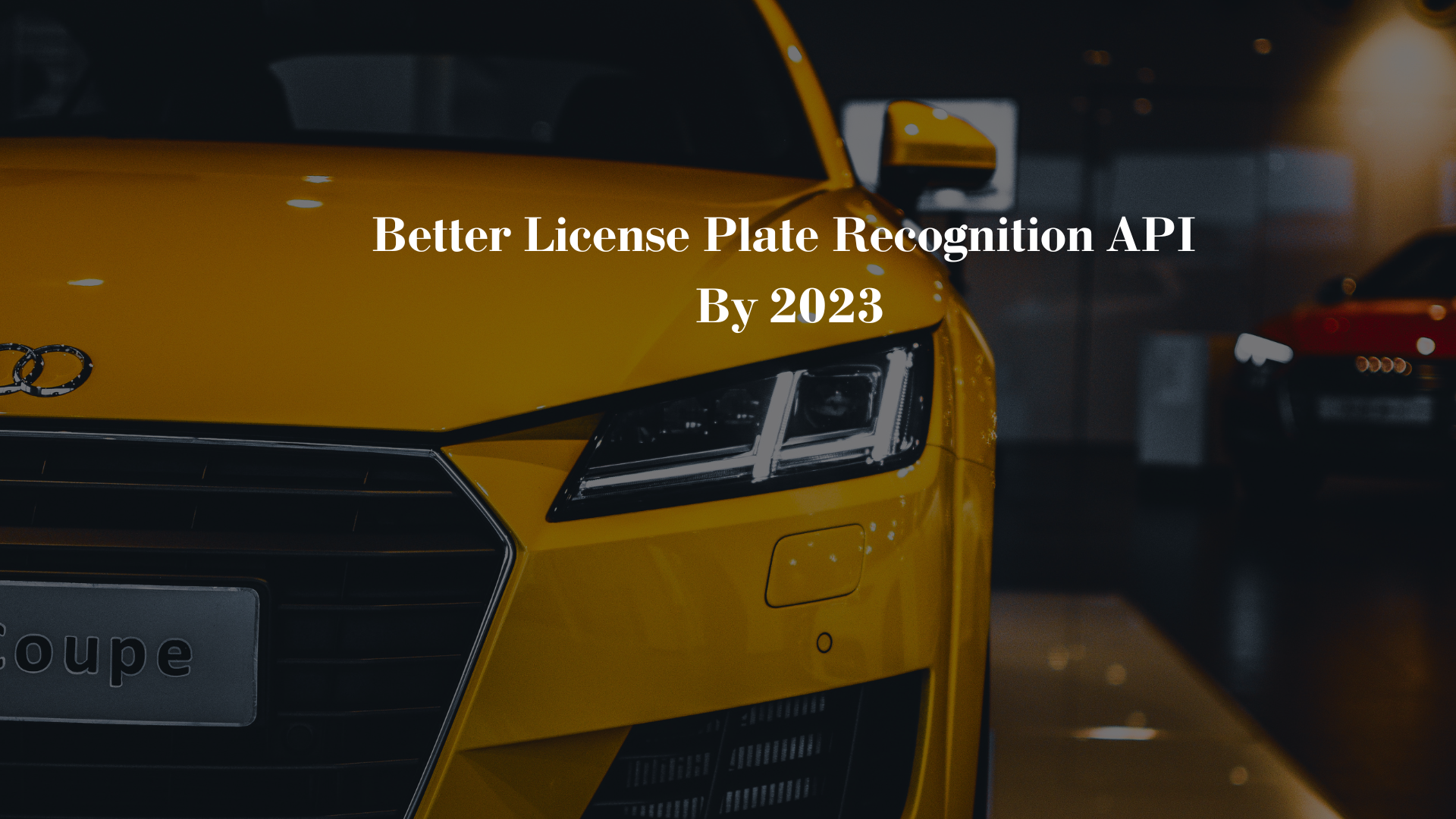 Better License Plate Recognition API By 2023