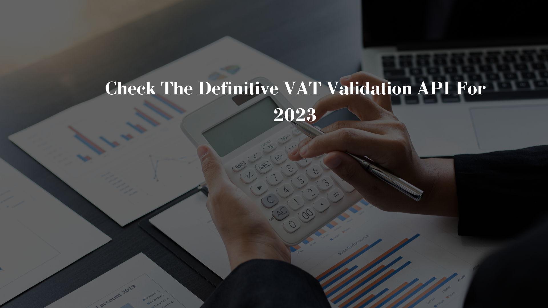 Check The Definitive VAT Validation API For 2023