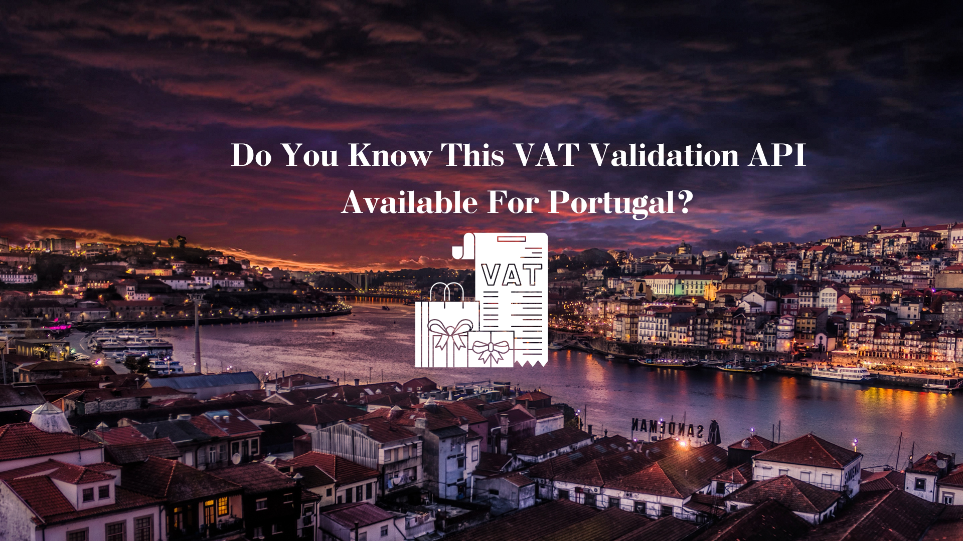 Do You Know This VAT Validation API Available For Portugal?
